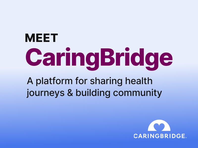 CaringBridge, a health communication platform for anyone undergoing a health journey, makes it easy to rally a support network that can help heal through connection and community. For 27 years, CaringBridge has made it simple and safe to offer or ask for support when it matters most. 